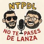Logo of the podcast NTPDL No te pases de Lanza Podcast NTPDL No te pases de Lanza