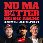 Logo of the podcast Nu ma Butter bei die Fische – der Hamburg Sea Devils Podcast Podcast Nu ma Butter bei die Fische – der Hamburg Sea Devils Podcast