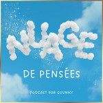 Logo of the podcast Nuage De Pensées Podcast Nuage De Pensées