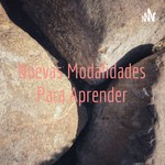 Logo of the podcast Nuevas Modalidades Para Aprender Podcast Nuevas Modalidades Para Aprender