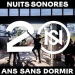 Logo of the podcast Nuits sonores, 20 ans sans dormir Podcast Nuits sonores, 20 ans sans dormir