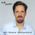 Logo of the podcast Nullpunkt – mit Hanno Hauenstein Podcast Nullpunkt – mit Hanno Hauenstein
