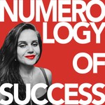 Logo of the podcast NUMEROLOGY of SUCCESS Podcast NUMEROLOGY of SUCCESS