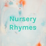 Logo of the podcast Nursery Rhymes Podcast Nursery Rhymes