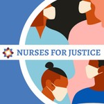 Nurses For Justice Podcast Nurses For Justice