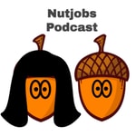 Logo of the podcast Nutjobs Podcast Podcast Nutjobs Podcast