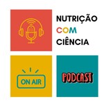 Logo of the podcast Nutrição Com Ciência Podcast Nutrição Com Ciência