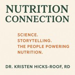 Nutrition Connection by Dr. Kristen Hicks-Roof Podcast Nutrition Connection by Dr. Kristen Hicks-Roof