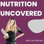 Nutrition Uncovered Podcast Nutrition Uncovered