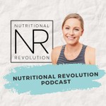 Nutritional Revolution Podcast Podcast Nutritional Revolution Podcast