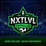 Podcast NXTLVL Footballer