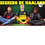 Logo of the podcast O Segredo de Haaland Podcast O Segredo de Haaland