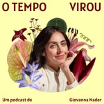 Logo of the podcast O Tempo Virou Podcast O Tempo Virou