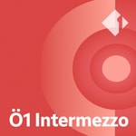 Logo of the podcast Ö1 Intermezzo Podcast Ö1 Intermezzo
