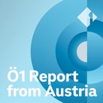 Logo of the podcast Ö1 Report from Austria Podcast Ö1 Report from Austria