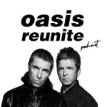 Logo of the podcast Oasis Reunite Podcast Podcast Oasis Reunite Podcast