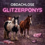 Logo of the podcast Obdachlose Glitzerponys Podcast Obdachlose Glitzerponys