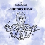 Logo of the podcast Objectif Cinéma Podcast Objectif Cinéma