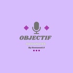 Logo of the podcast Objectif Hassanates Podcast Objectif Hassanates