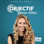 Logo of the podcast Objectif : Raison d'être Podcast Objectif : Raison d'être