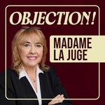 Logo of the podcast Objection! Madame la juge Podcast Objection! Madame la juge