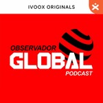 Observador Global Podcast Podcast Observador Global Podcast