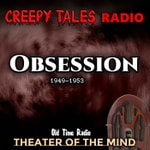 Obsession - Old Time Radio Podcast Obsession - Old Time Radio