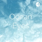 Logo of the podcast Ocean Eyes Podcast Ocean Eyes