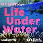 Logo of the podcast Oceans: Life Under Water Logo of the podcast Oceans: Life Under Water