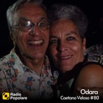 Logo of the podcast Odara - Caetano Veloso #80 Podcast Odara - Caetano Veloso #80