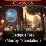 Logo of the podcast Oedipus Rex (Murray Translation) Podcast Oedipus Rex (Murray Translation)