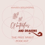 Podcast Of Butterflies & Dragons - the Free Spirit Podcast