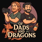Logo of the podcast Of Dads and Dragons Podcast Of Dads and Dragons