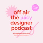 Logo of the podcast Off Air: The Juicy Designer Podcast Podcast Off Air: The Juicy Designer Podcast