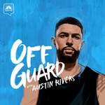 Off Guard with Austin Rivers Podcast Off Guard with Austin Rivers