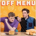 Logo of the podcast Off Menu with Ed Gamble and James Acaster Logo of the podcast Off Menu with Ed Gamble and James Acaster