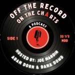 Logo of the podcast Off The Record - On The Charts: A Podcast Podcast Off The Record - On The Charts: A Podcast
