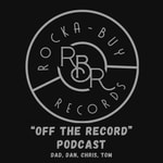 Logo of the podcast Off The Record with Rocka-Buy Records Podcast Off The Record with Rocka-Buy Records