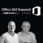 Logo of the podcast Office 365 Exposed Podcast Office 365 Exposed