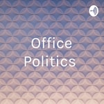 Logo of the podcast Office Politics Podcast Office Politics