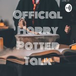 Logo of the podcast Official Harry Potter Talk Podcast Official Harry Potter Talk