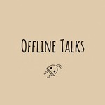 Logo of the podcast OFFLINE TALKS Podcast OFFLINE TALKS
