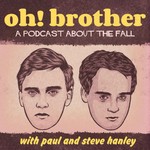 Logo of the podcast Oh! Brother Podcast Oh! Brother