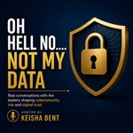 Logo of the podcast Oh Hell No...Not My Data Podcast Oh Hell No...Not My Data