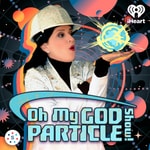 Logo of the podcast Oh My God Particle Show! Podcast Oh My God Particle Show!