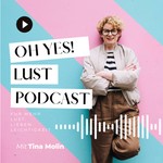Oh Yes! Der Lust-Podcast Podcast Oh Yes! Der Lust-Podcast