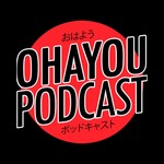 Logo of the podcast Ohayou Podcast Podcast Ohayou Podcast