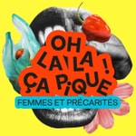 Logo of the podcast OHLALA, ÇA PIQUE ! Femmes et Précarités Podcast OHLALA, ÇA PIQUE ! Femmes et Précarités