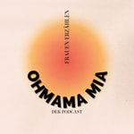Logo of the podcast Ohmama Mia Podcast Ohmama Mia