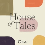 Logo of the podcast OKA House of Tales Podcast OKA House of Tales